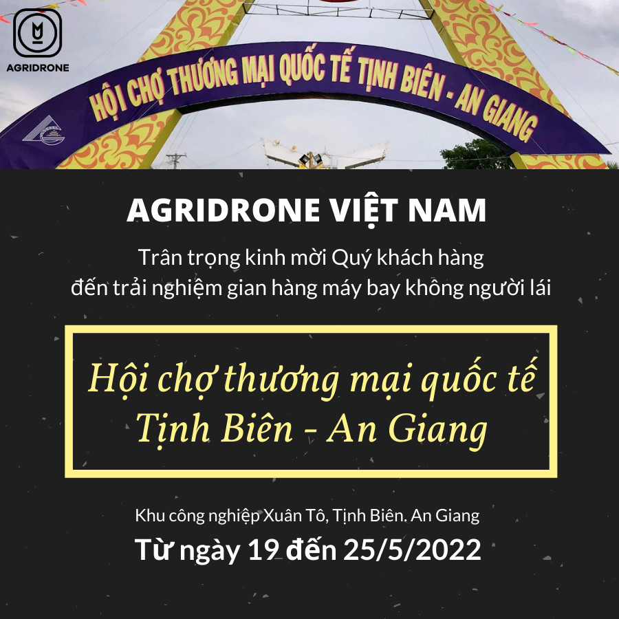 THAM GIA GIAN HÀNG AGRIDRONE TẠI HỘI CHỢ THƯƠNG MẠI QUỐC TẾ TỊNH BIÊN - AN GIANG